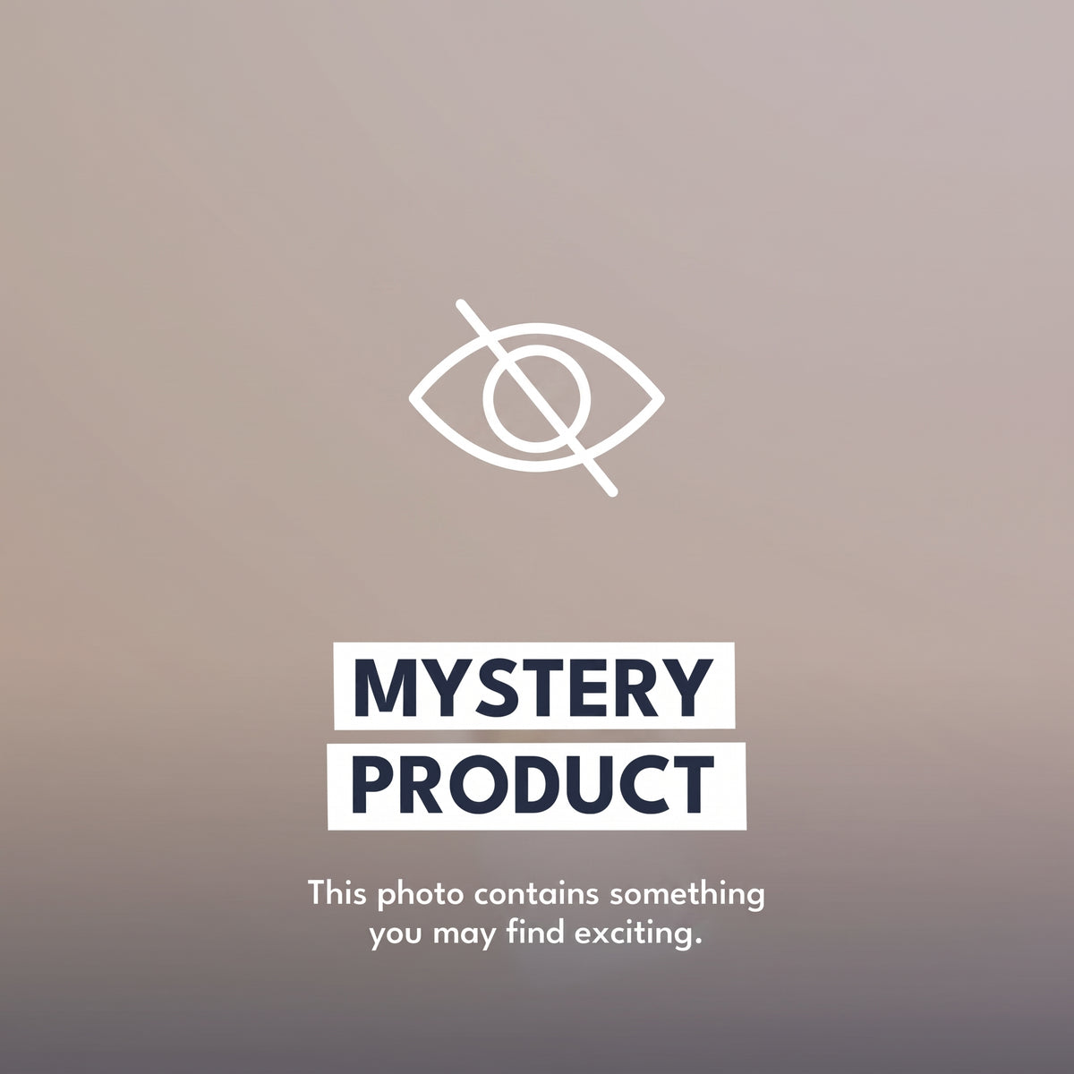 Mystery Product - pre-order 50% max 12 6-10